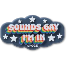 Berloques Jibbitz «Sounds Gay Im In»
